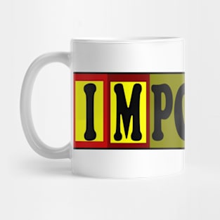 I M POSSIBLE Mug